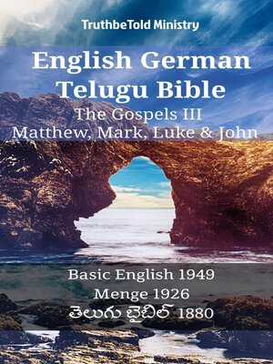 cover image of English German Telugu Bible--The Gospels III--Matthew, Mark, Luke & John
